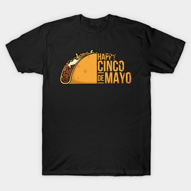 Happy Cinco de Mayo Tacos Love Fanatic Women Men Boys Girls Gift T-Shirt by teeleoshirts